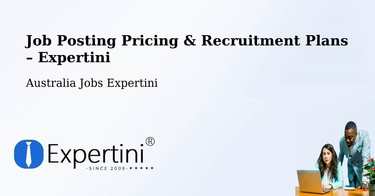 Job Posting Pricing & Recruitment Plans – Panton Hill - Panton Hill, Australia Jobs Expertini